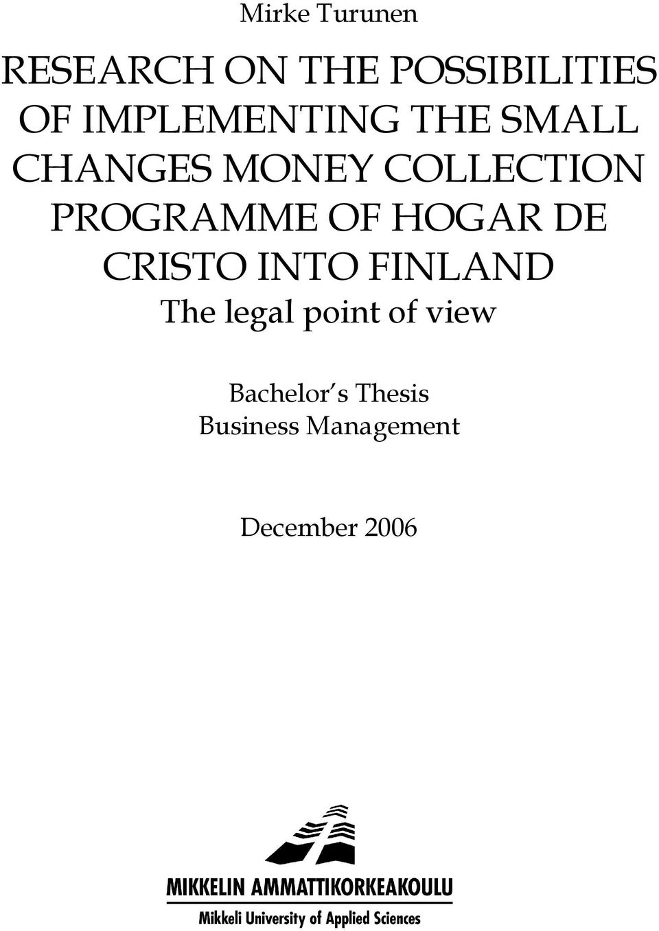 PROGRAMME OF HOGAR DE CRISTO INTO FINLAND The legal