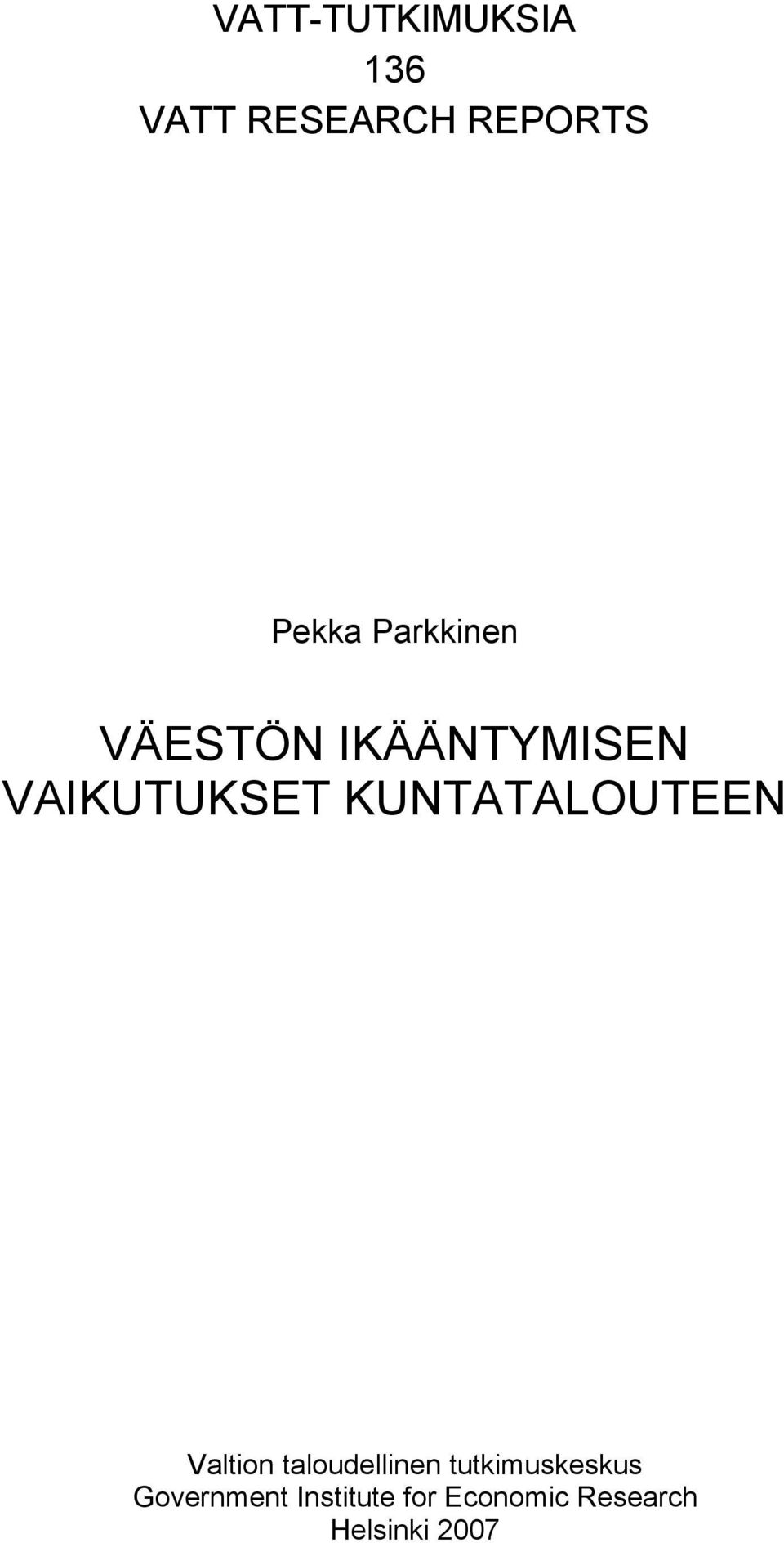 KUNTATALOUTEEN Valtion taloudellinen