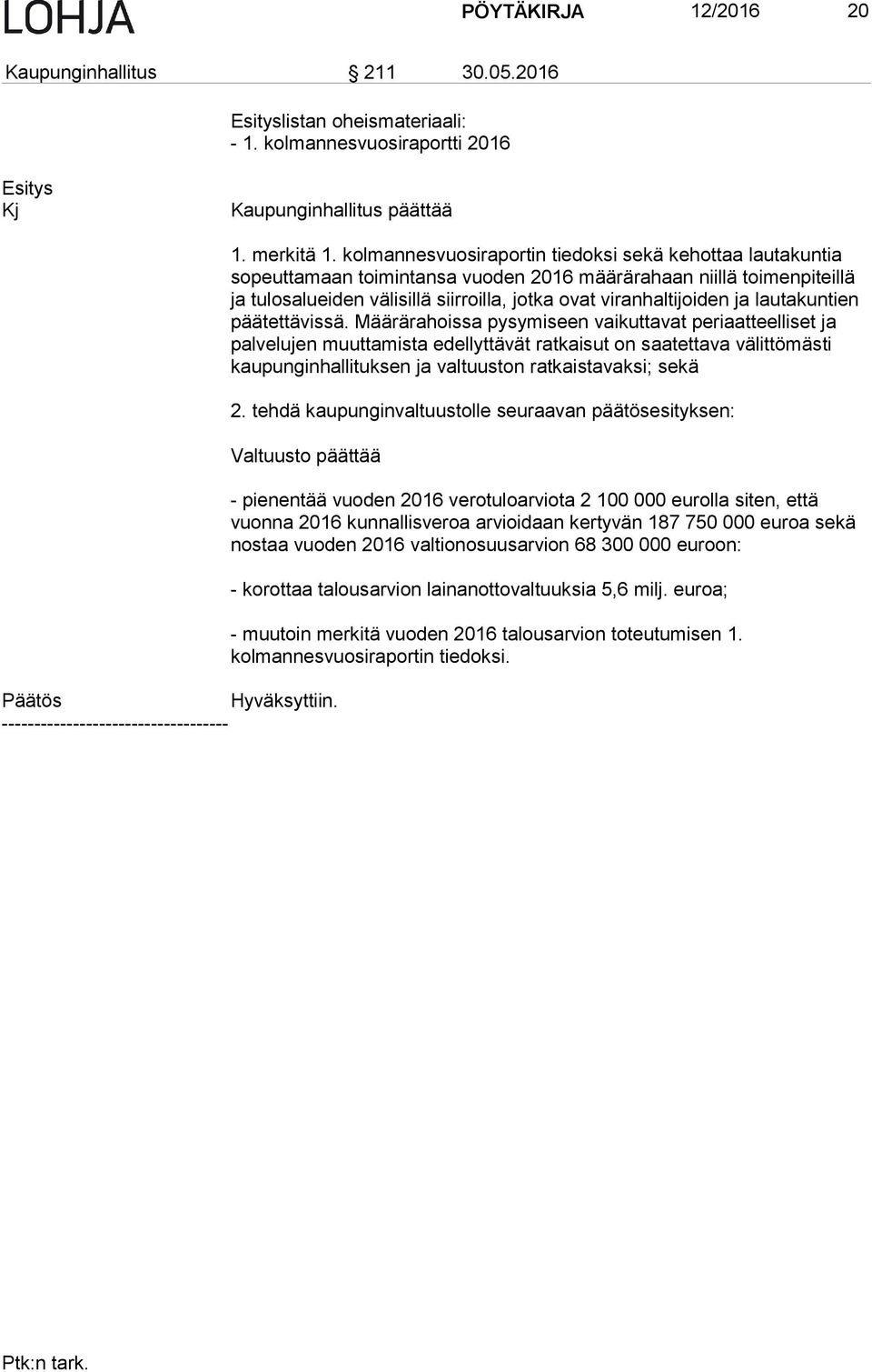 lautakuntien päätettävissä.
