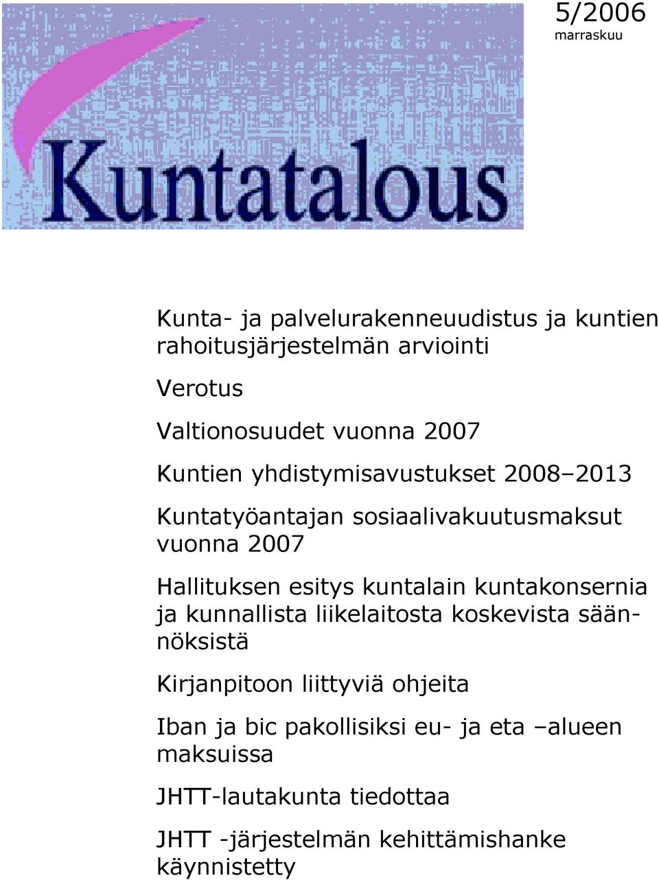 esitys kuntalain kuntakonsernia ja kunnallista liikelaitosta koskevista säännöksistä Kirjanpitoon liittyviä ohjeita