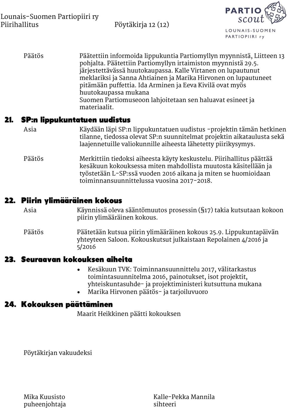 Ida Arminen ja Eeva Kivilä ovat myös huutokaupassa mukana Suomen Partiomuseoon lahjoitetaan sen haluavat esineet ja materiaalit. 21.