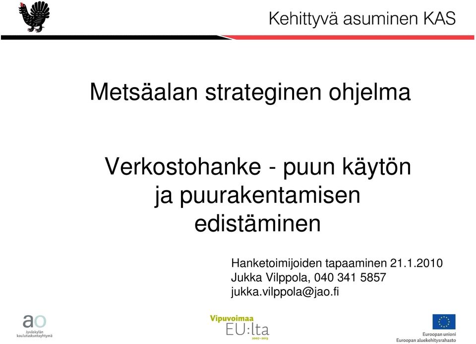 Hanketoimijoiden tapaaminen 21.