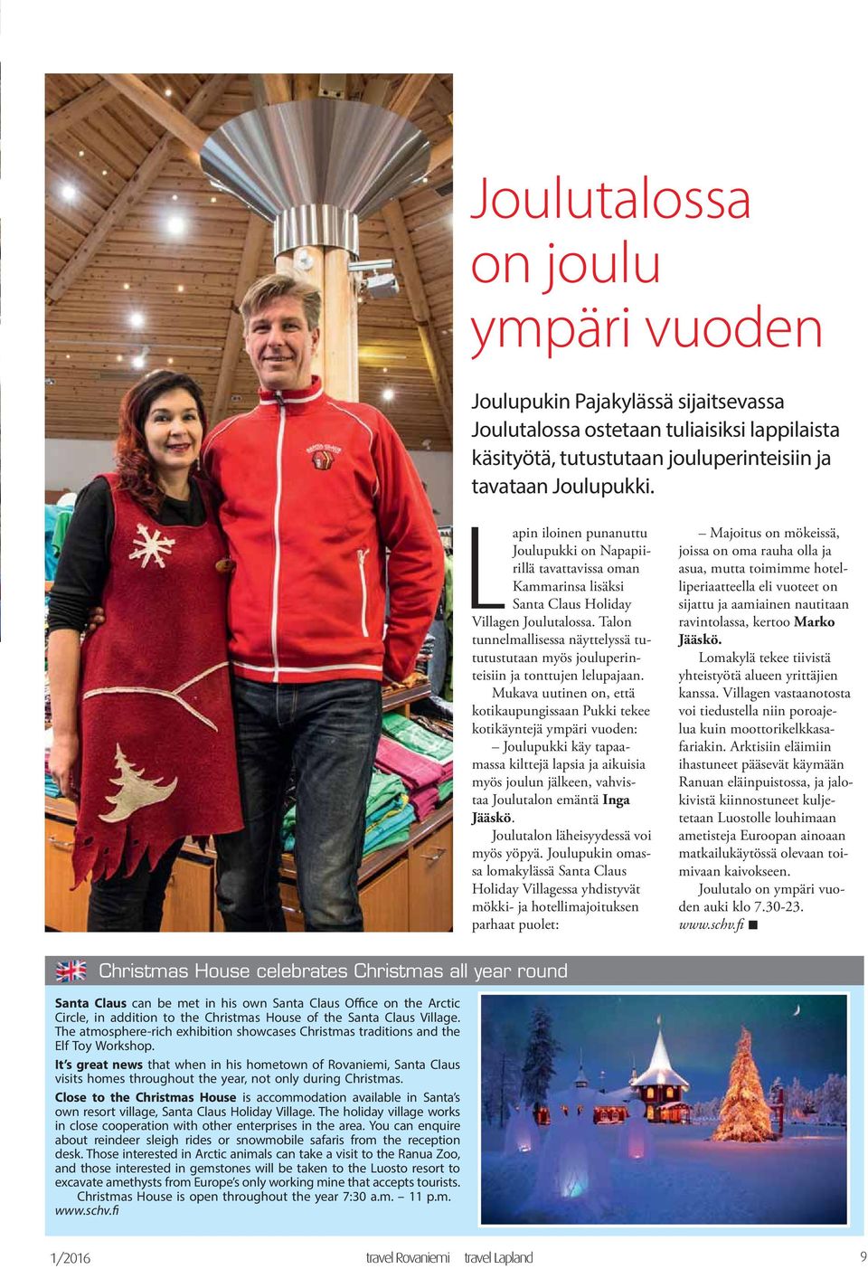 Talon tunnelmallisessa näyttelyssä tututustutaan myös jouluperinteisiin ja tonttujen lelupajaan.