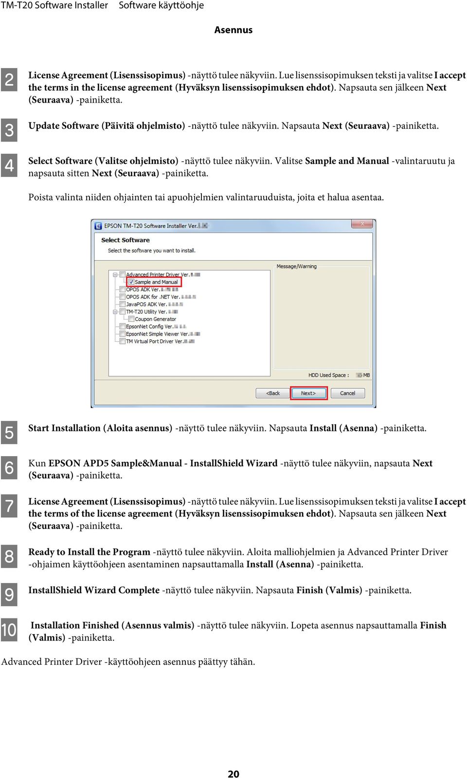 Select Software (Valitse ohjelmisto) -näyttö tulee näkyviin. Valitse Sample and Manual -valintaruutu ja napsauta sitten Next (Seuraava) -painiketta.