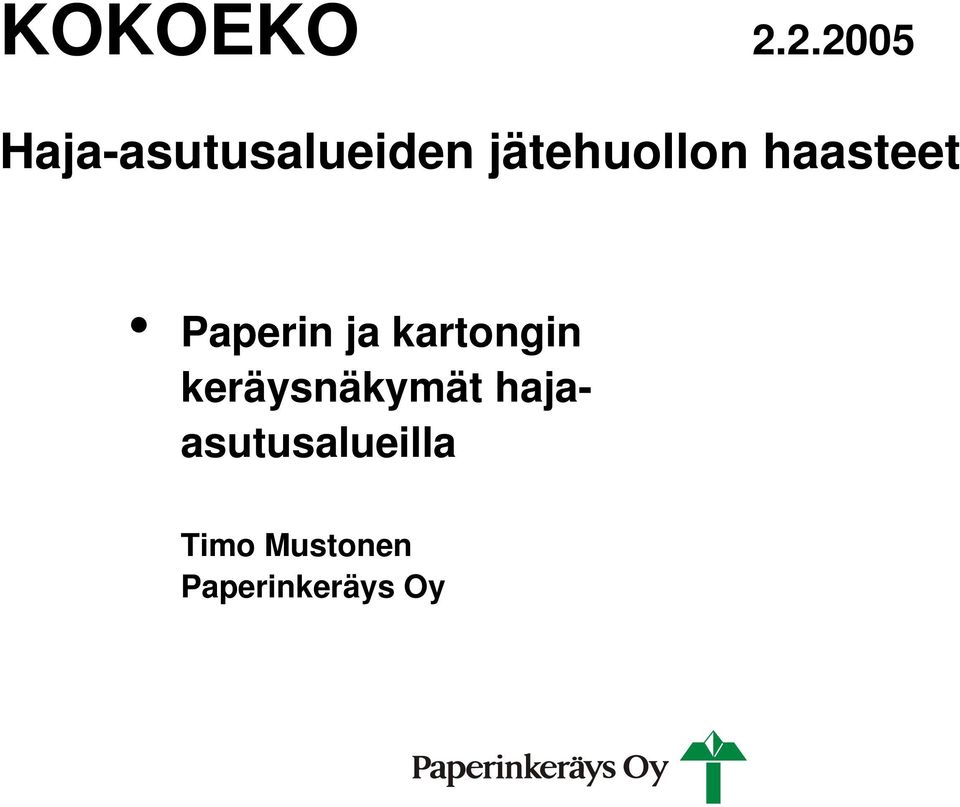 jätehuollon haasteet Paperin ja