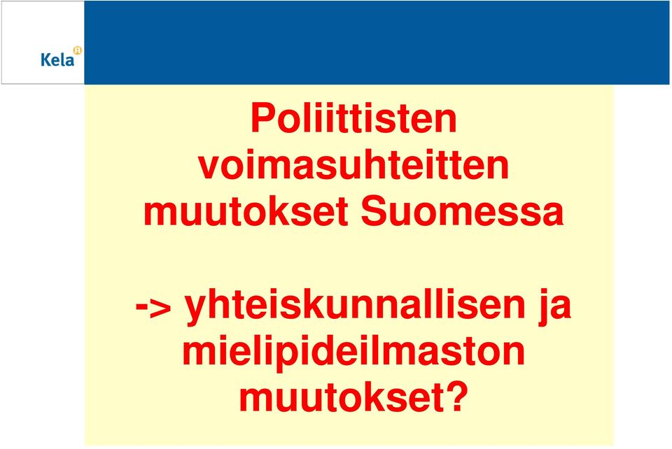 muutokset Suomessa ->