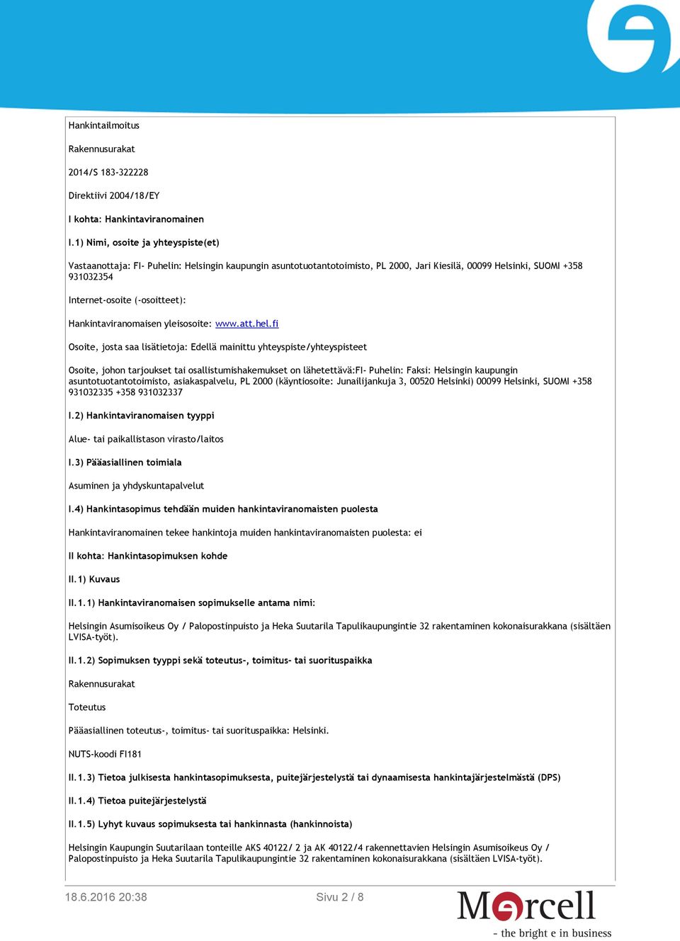 Hankintaviranomaisen yleisosoite: www.att.hel.