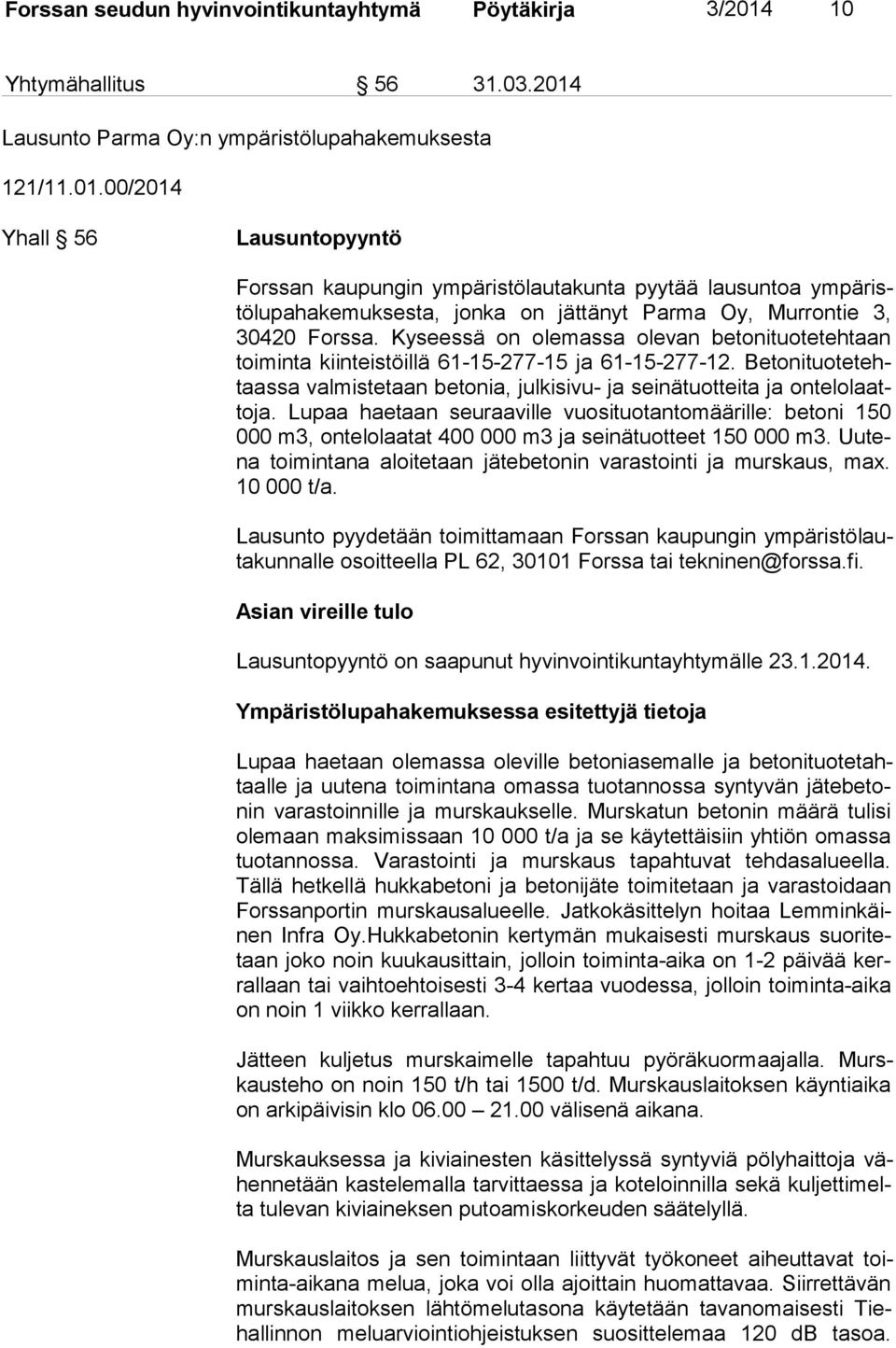 Lausunto Parma Oy:n ympäristölupahakemuksesta 121/11.01.