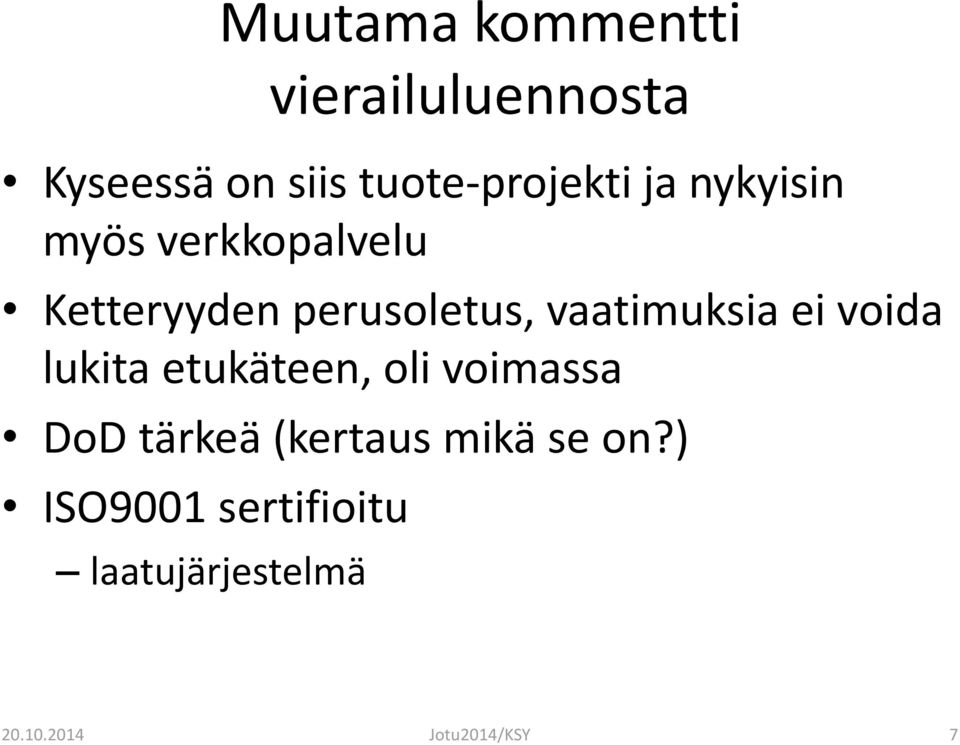 ei voida lukita etukäteen, oli voimassa DoD tärkeä (kertaus mikä se