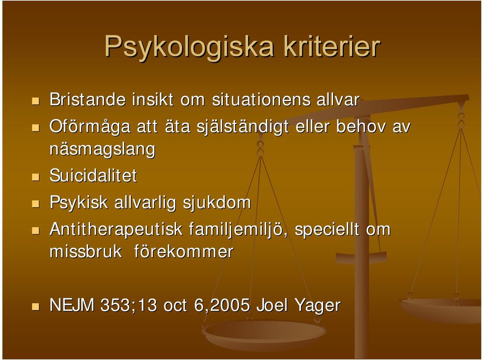 Suicidalitet Psykisk allvarlig sjukdom Antitherapeutisk