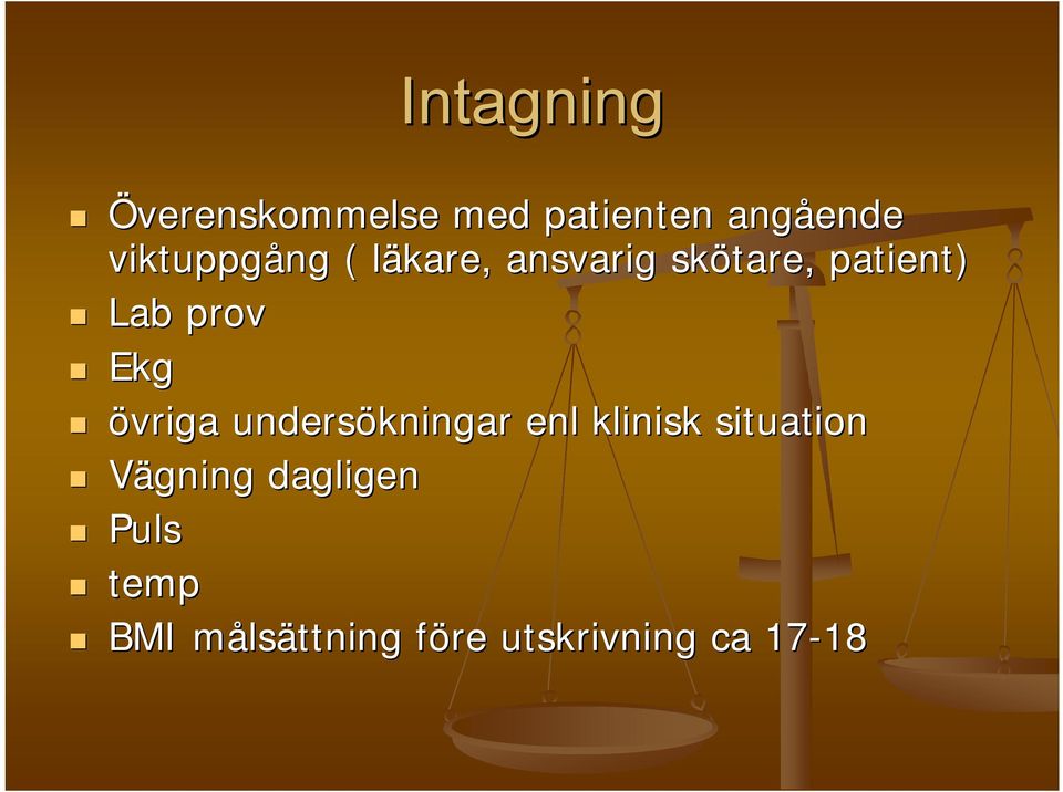 prov Ekg övriga undersökningar enl klinisk situation