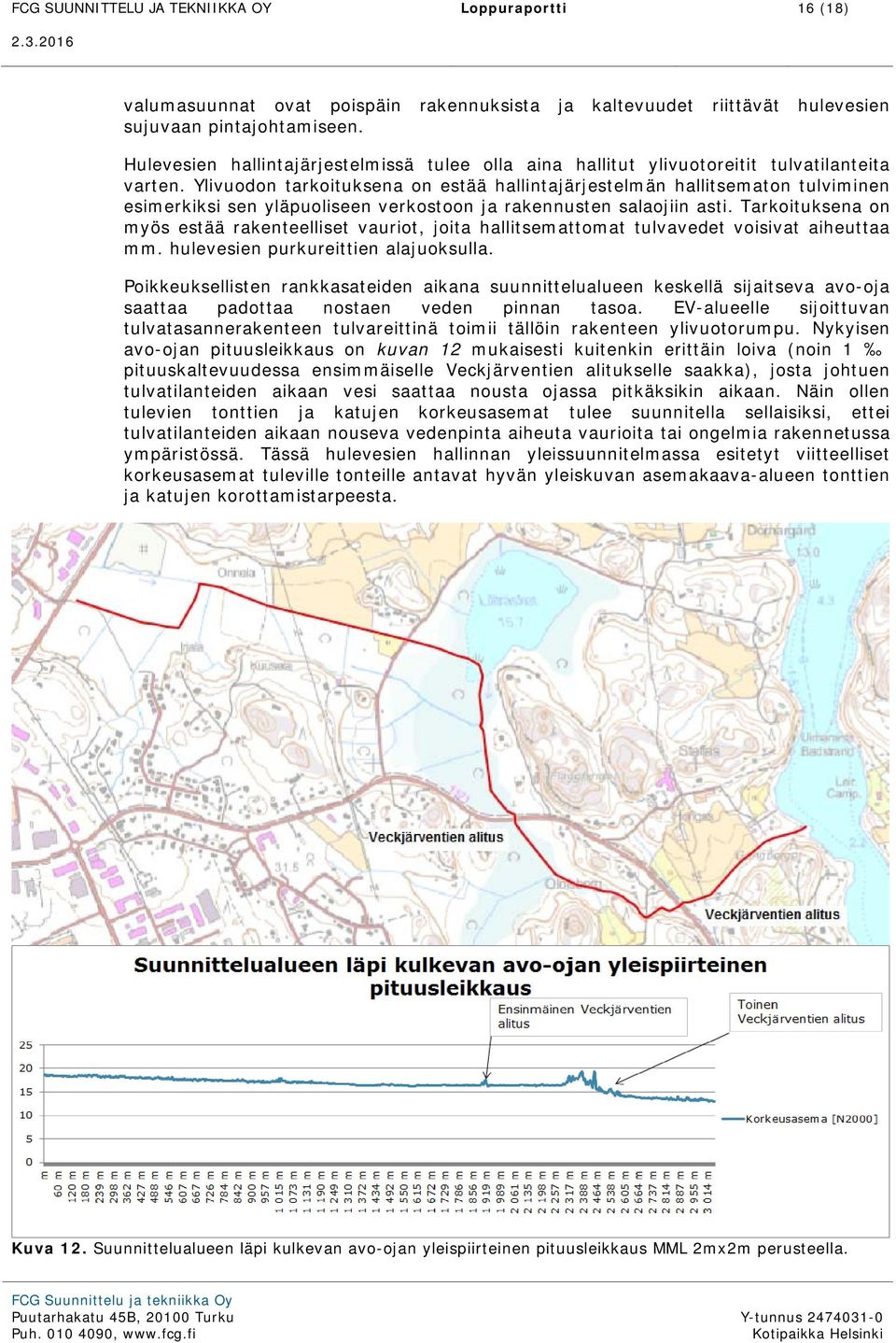 Ylivuodon tarkoituksena on estää hallintajärjestelmän hallitsematon tulviminen esimerkiksi sen yläpuoliseen verkostoon ja rakennusten salaojiin asti.