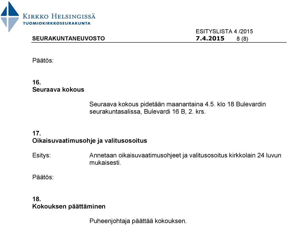 klo 18 Bulevardin seurakuntasalissa, Bulevardi 16 B, 2. krs. 17.