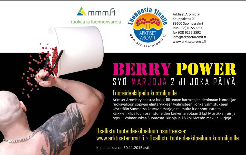 fi berry power SYÖ MARJOJA 2 dl JOKA PÄIVÄ Tuoteideakilpailu kuntoilijoille Ark set Aromit ry haastaa kaikki liikunnan harrastajat ideoimaan kuntoilijan ruokavalioon sopivan