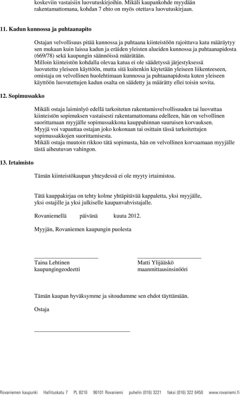 kaupungin säännöissä määrätään.