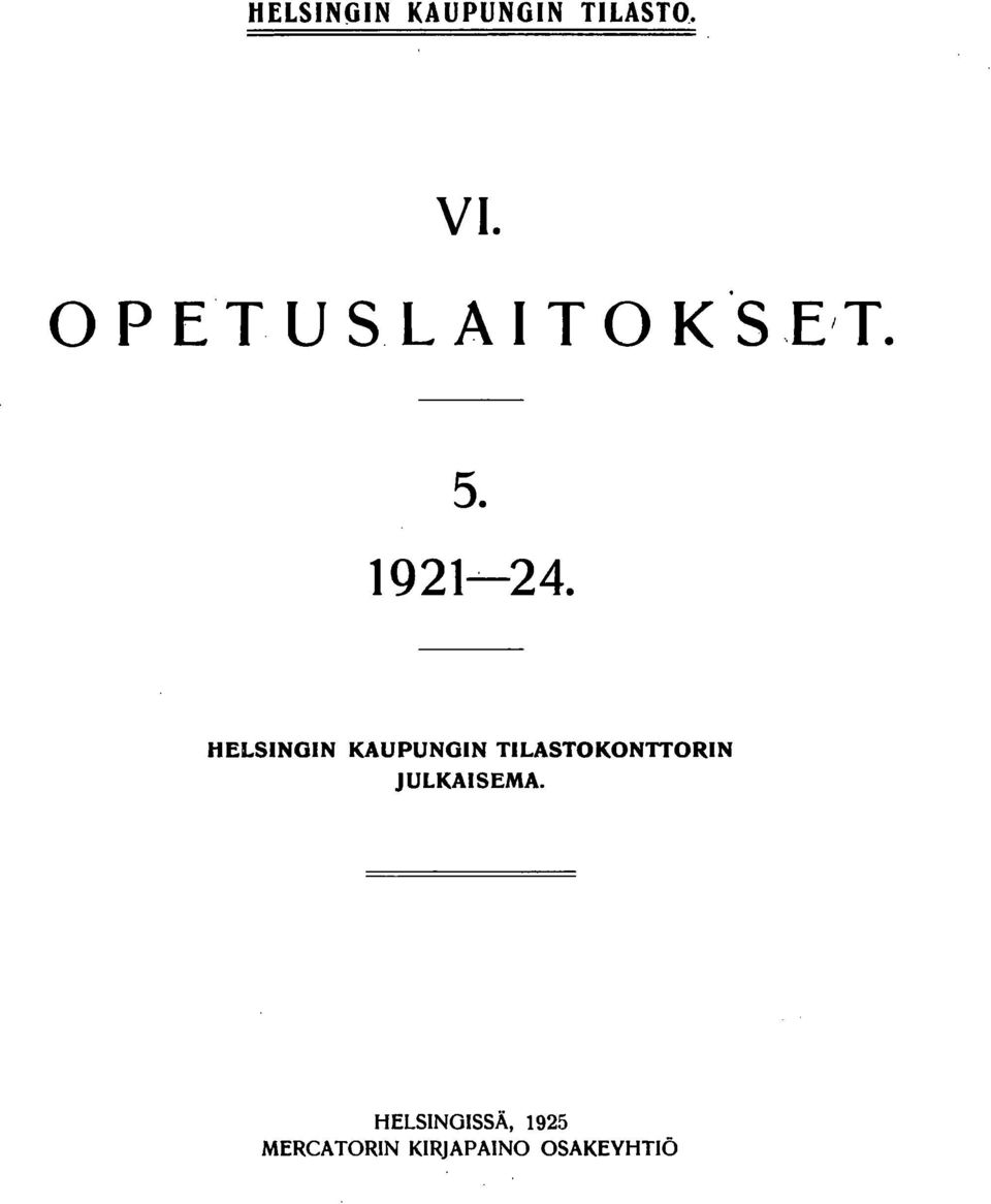 HELSINGIN KAUPUNGIN TILASTOKONTTORIN