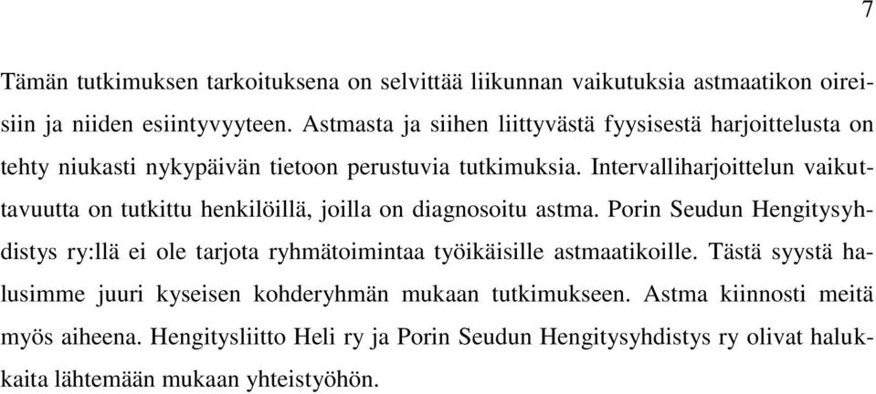 Intervalliharjoittelun vaikuttavuutta on tutkittu henkilöillä, joilla on diagnosoitu astma.