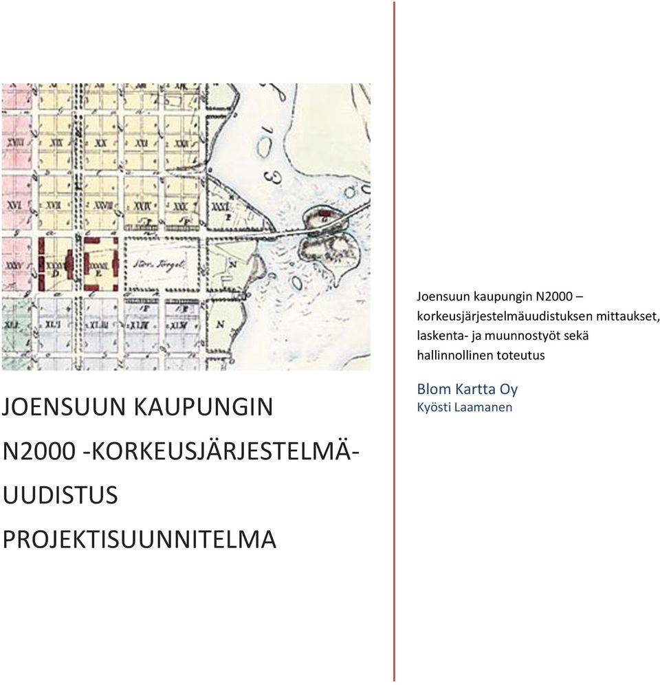 toteutus JOENSUUN KAUPUNGIN N2000 -KORKEUSJÄRJESTELMÄ-