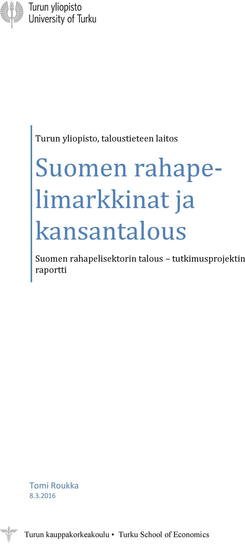 rahapelisektorin talous tutkimusprojektin raportti
