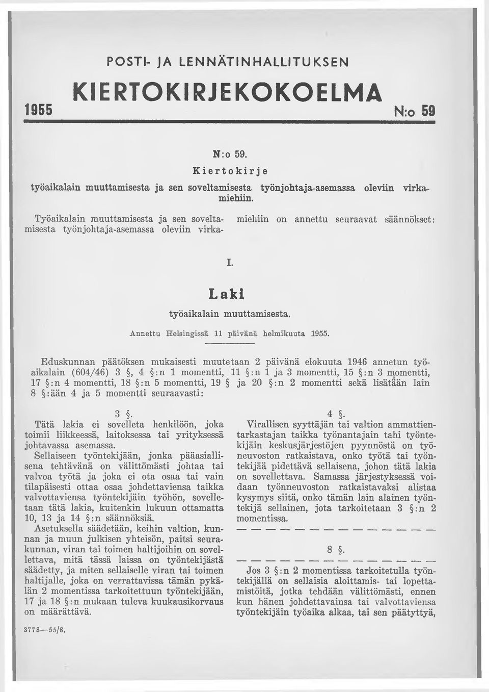 Annettu Helsingissä 11 päivänä helmikuuta 1955.