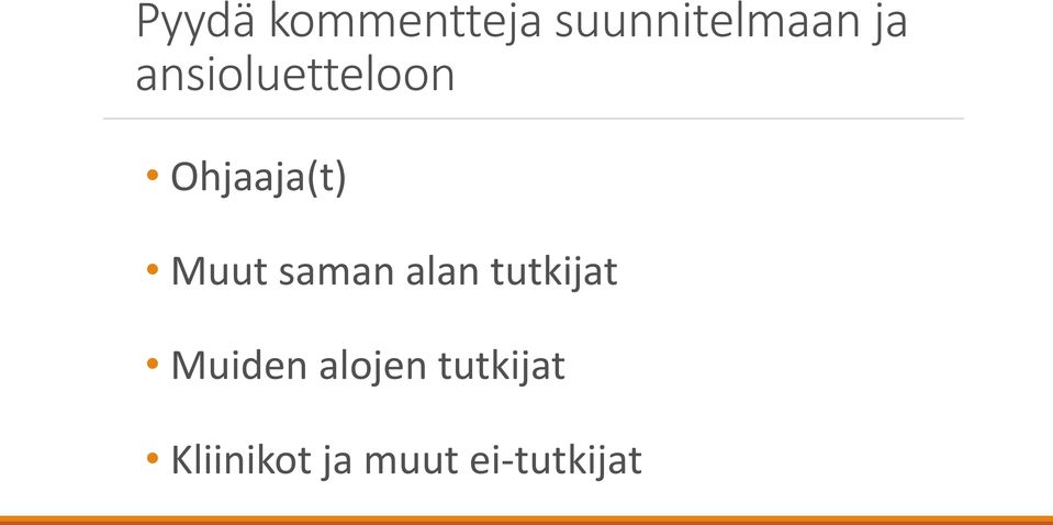 saman alan tutkijat Muiden alojen