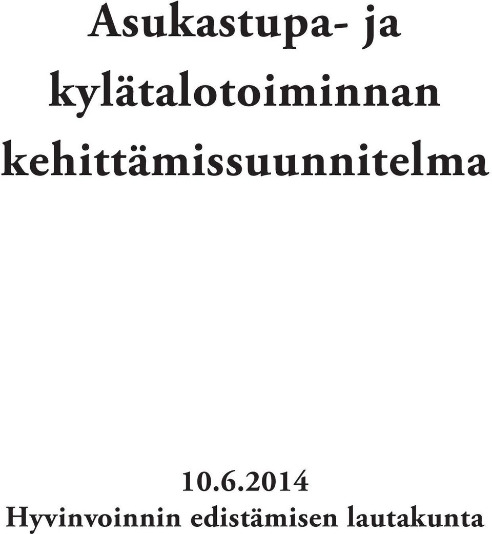 2014 Hyvinvoinnin edistämisen lautakunta