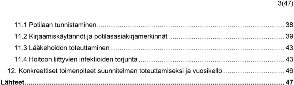 3 Lääkehoidon toteuttaminen... 43 11.