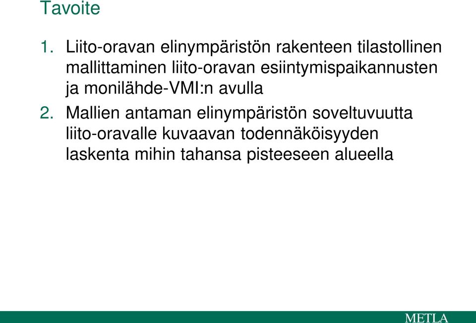 liito-oravan esiintymispaikannusten ja monilähde-vmi:n avulla 2.