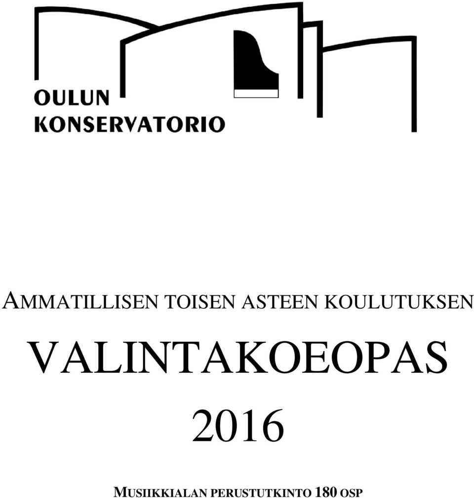 VALINTAKOEOPAS 2016