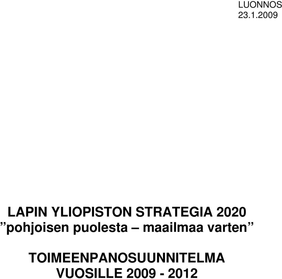 2020 pohjoisen puolesta