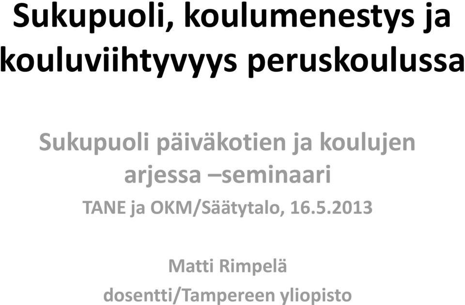 koulujen arjessa seminaari TANE ja