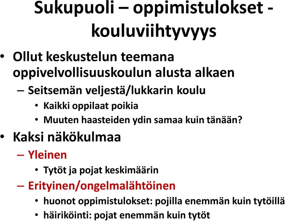 samaa kuin tänään?
