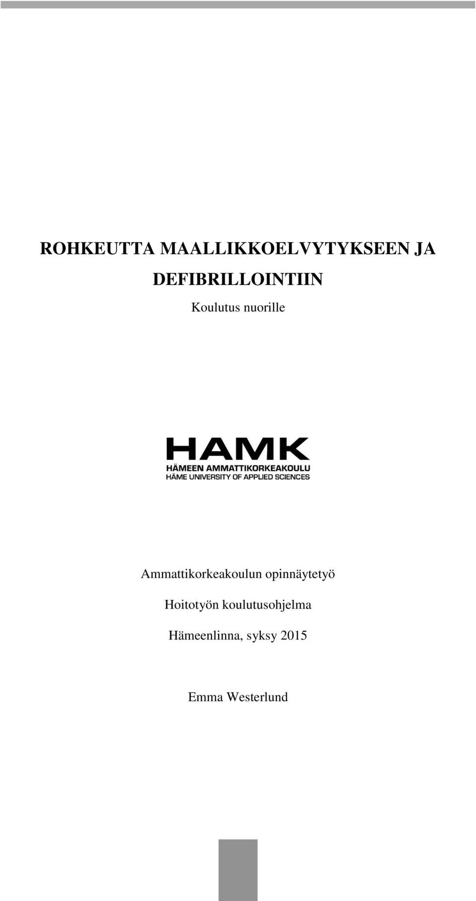 Ammattikorkeakoulun opinnäytetyö