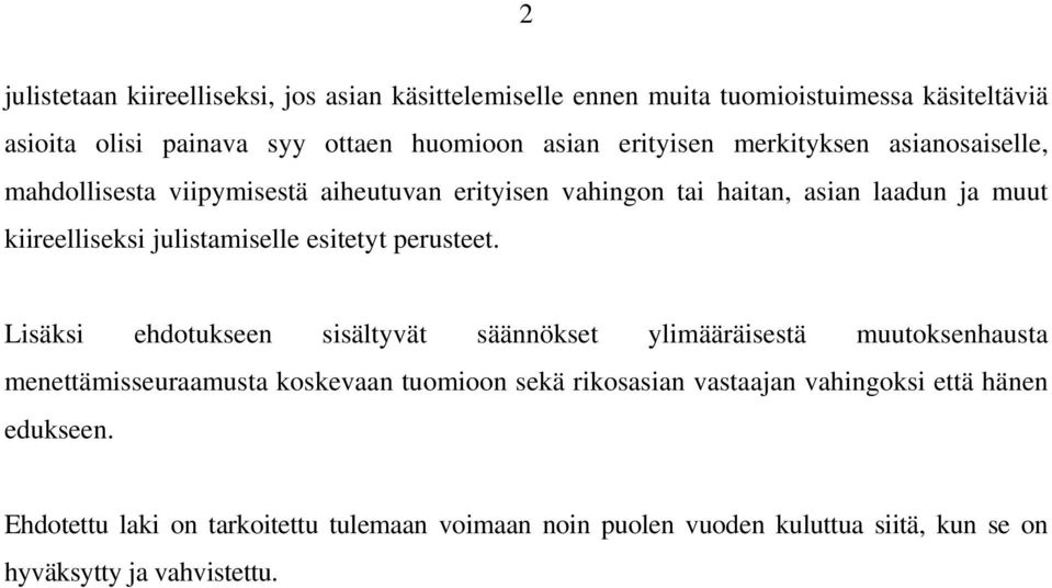 julistamiselle esitetyt perusteet.