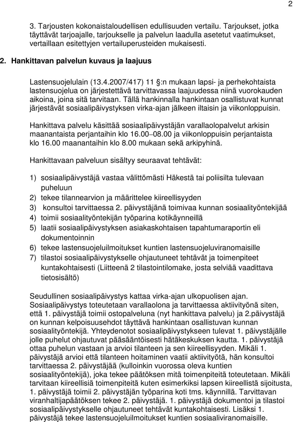 Hankittavan palvelun kuvaus ja laajuus Lastensuojelulain (13.4.