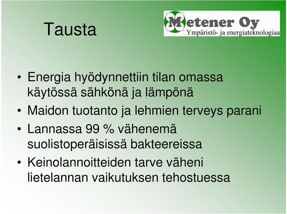 Lannassa 99 % vähenemä suolistoperäisissä bakteereissa