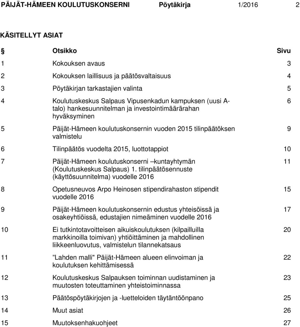 vuodelta 2015, luottotappiot 10 7 Päijät-Hämeen koulutuskonserni kuntayhtymän (Koulutuskeskus Salpaus) 1.