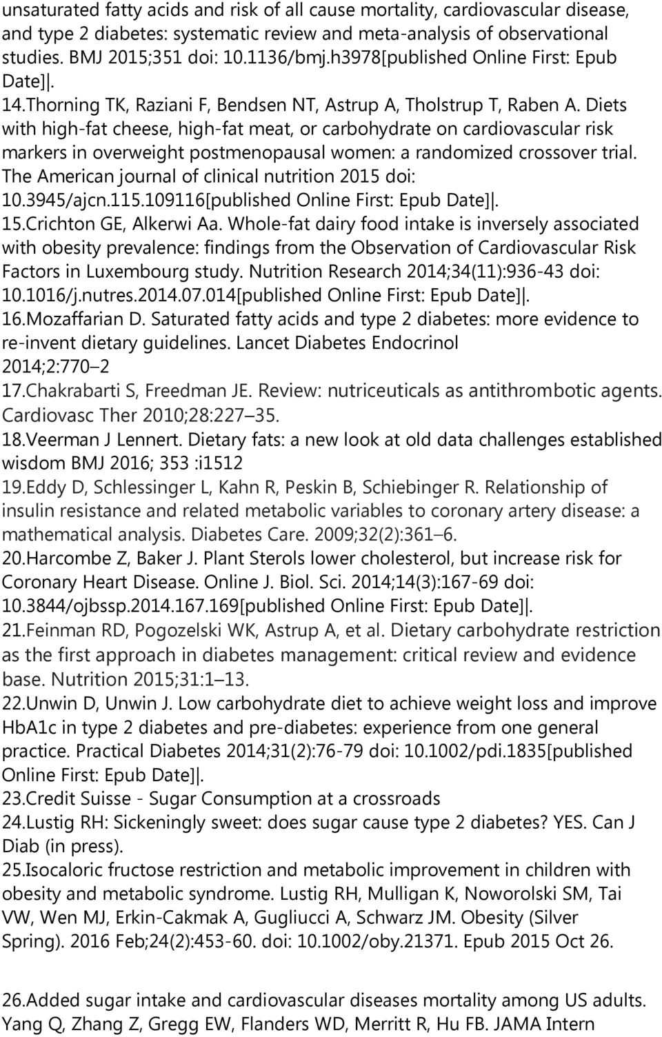 Diets with high-fat cheese, high-fat meat, or carbohydrate on cardiovascular risk markers in overweight postmenopausal women: a randomized crossover trial.