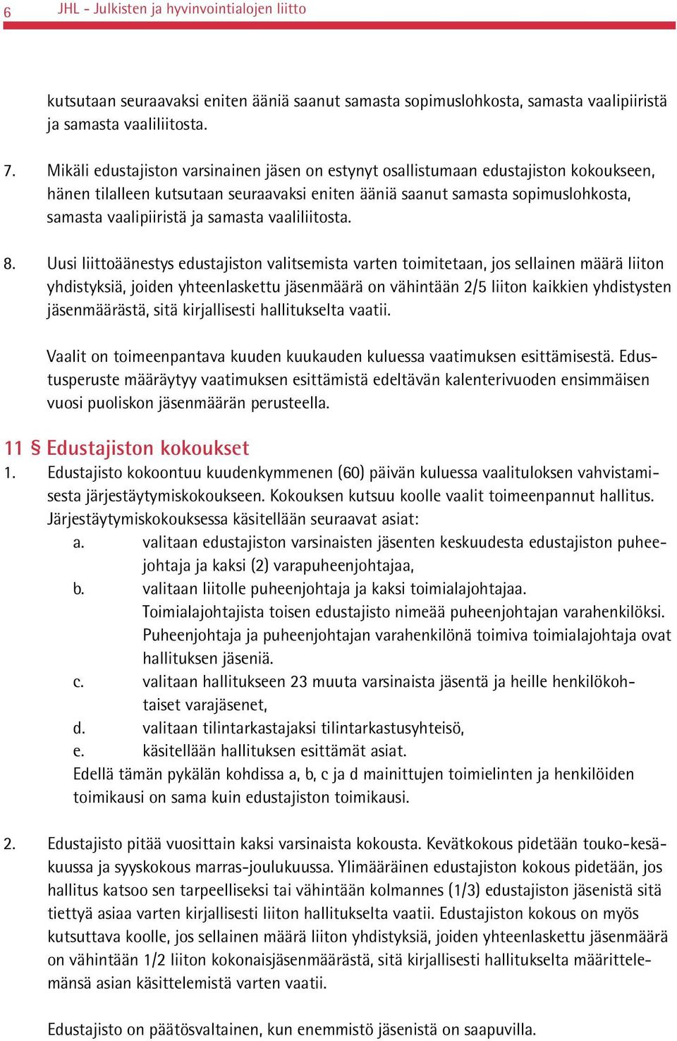 samasta vaaliliitosta. 8.