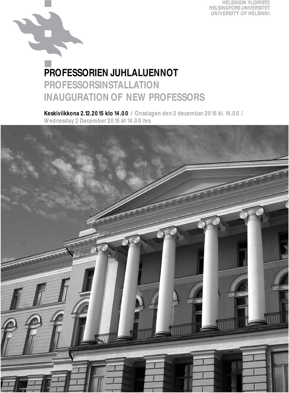 INAUGURATION OF NEW PROFESSORS Keskiviikkona 2.12.2015 klo 14.