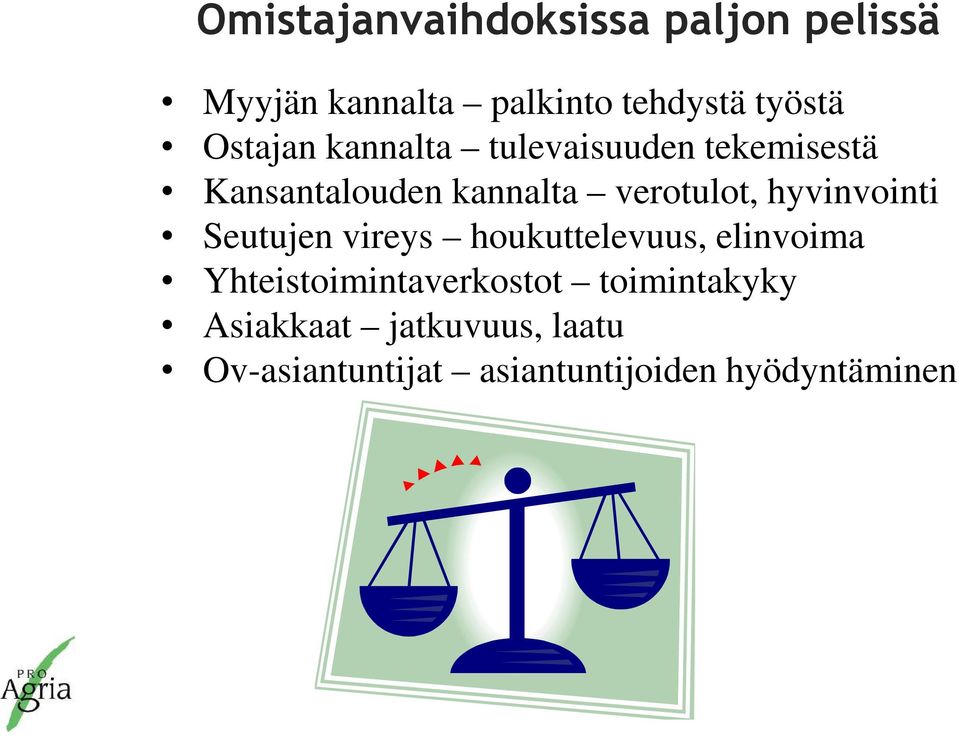 hyvinvointi Seutujen vireys houkuttelevuus, elinvoima Yhteistoimintaverkostot