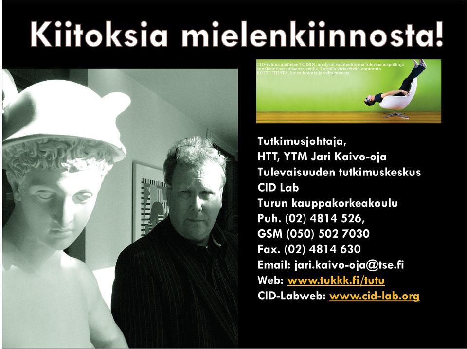 (02) 4814 526, GSM (050) 502 7030 Fax. (02) 4814 630 Email: jari.