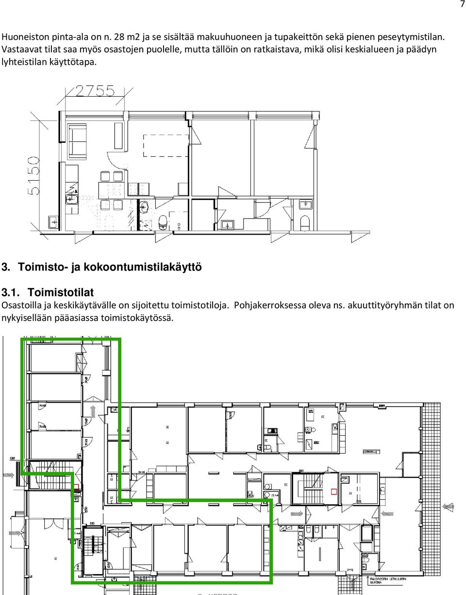 lyhteistilan käyttötapa. 3. Toimisto- ja kokoontumistilakäyttö 3.1.