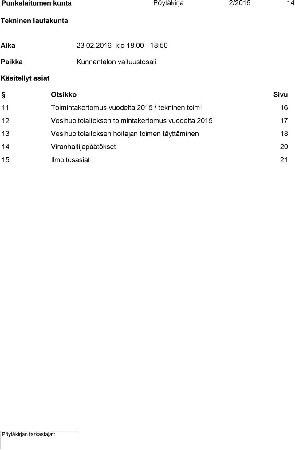 Toimintakertomus vuodelta 2015 / tekninen toimi 16 12 Vesihuoltolaitoksen toimintakertomus