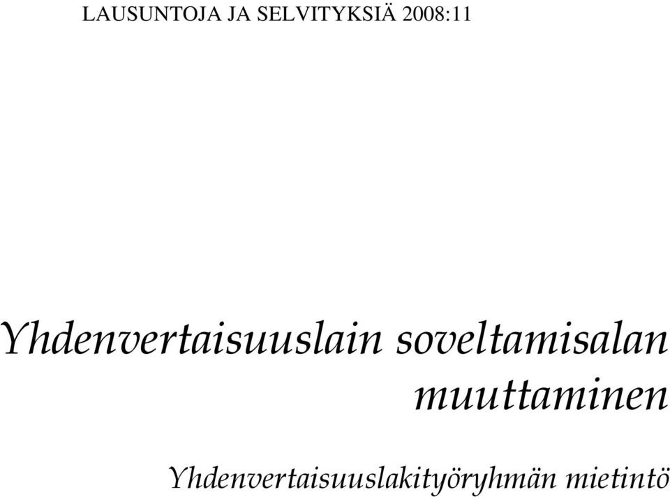 soveltamisalan muuttaminen