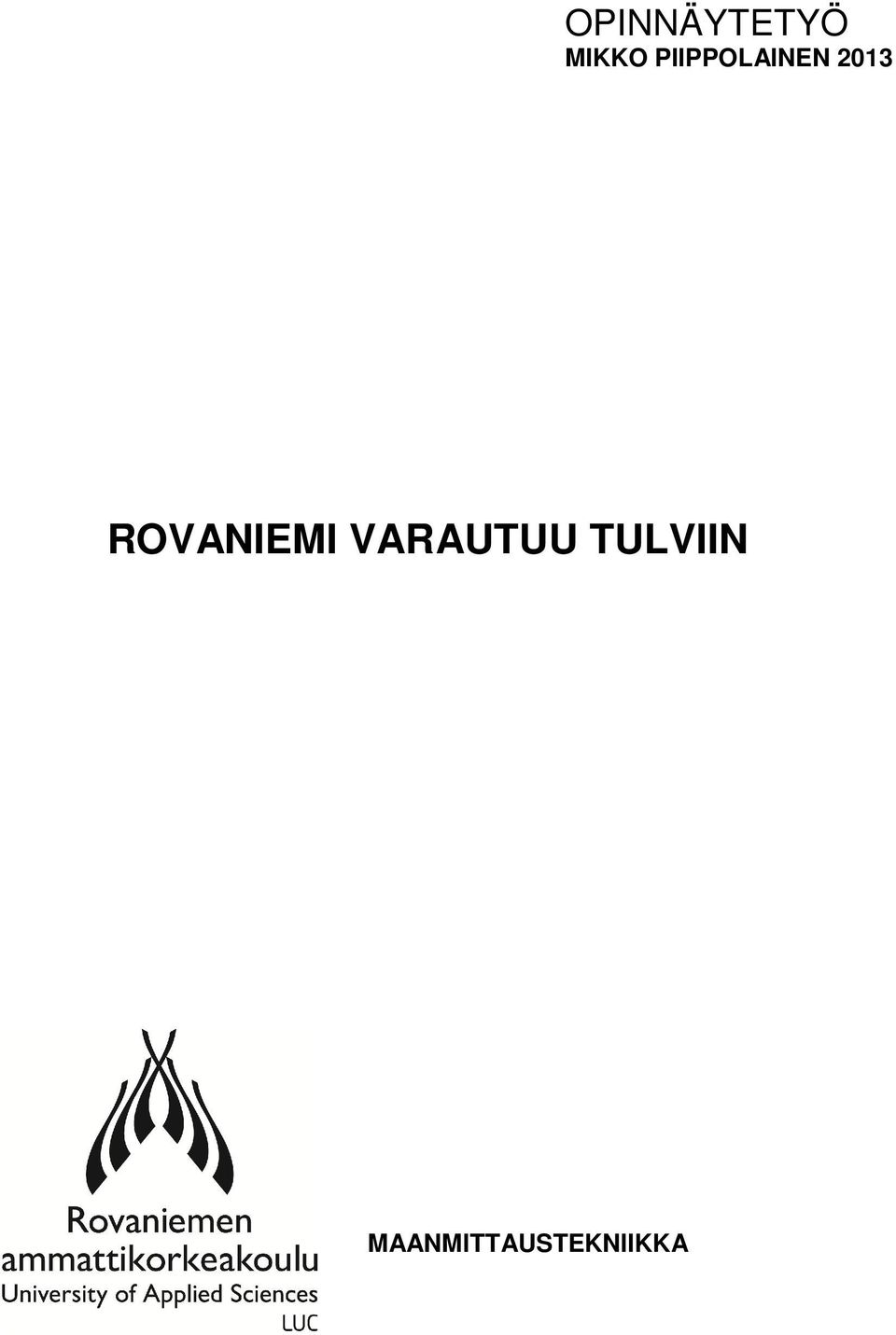 ROVANIEMI VARAUTUU