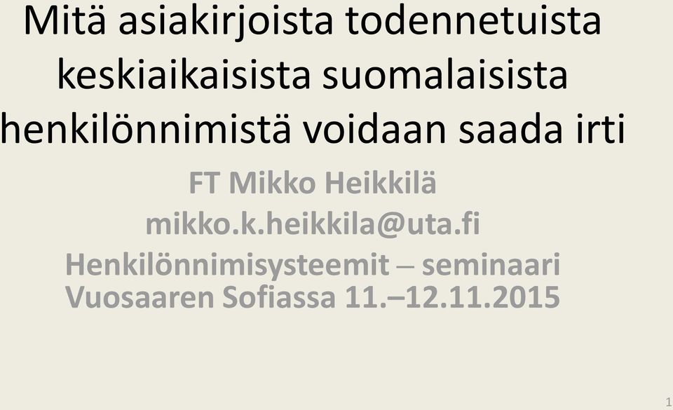 Mikko Heikkilä mikko.k.heikkila@uta.