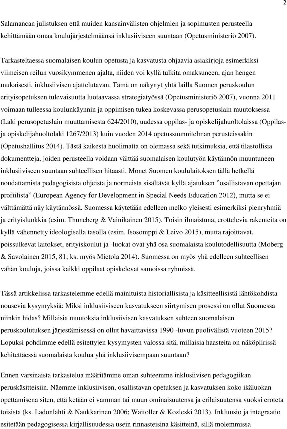 inklusiivisen ajattelutavan.