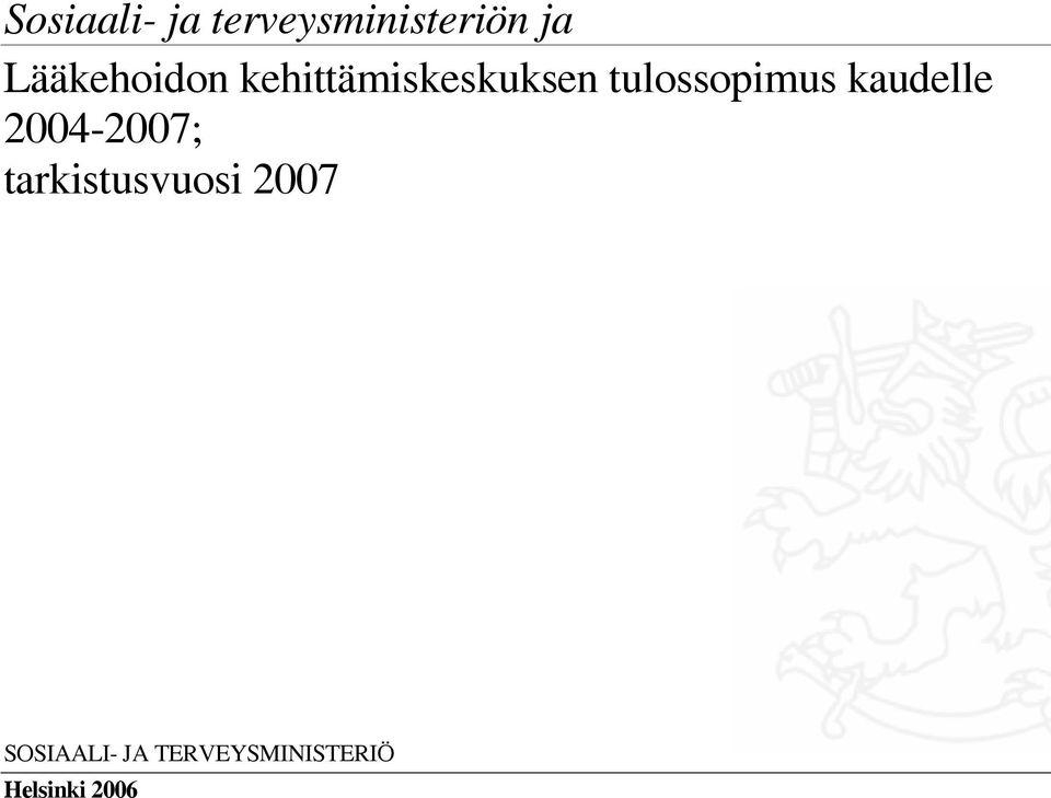 tulossopimus kaudelle 2004-2007;