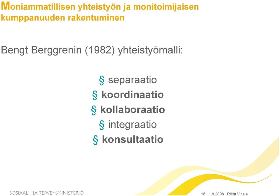 yhteistyömalli: separaatio koordinaatio